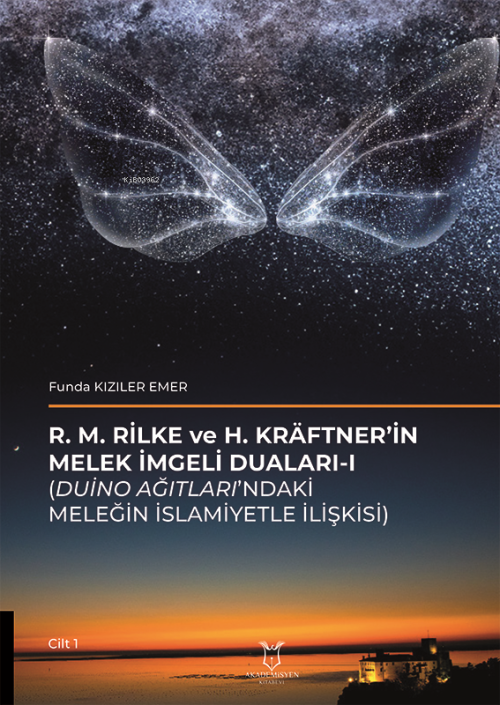 R. M. Rilke ve H. Kräftner’in Melek İmgeli Duaları - I;(Duino Ağıtları