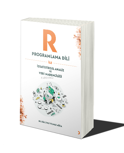 R Programlama Dili ile İstatistiksel Analiz ve Veri Madenciliği - Yılm