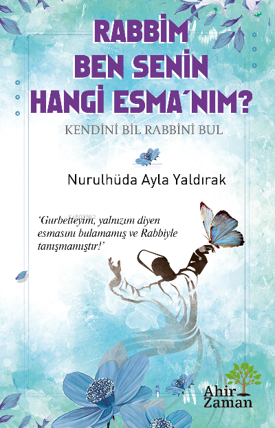 Rabbim Ben Senin Hangi Esma’nım? - Nurulhüda Ayla Yaldırak | Yeni ve İ