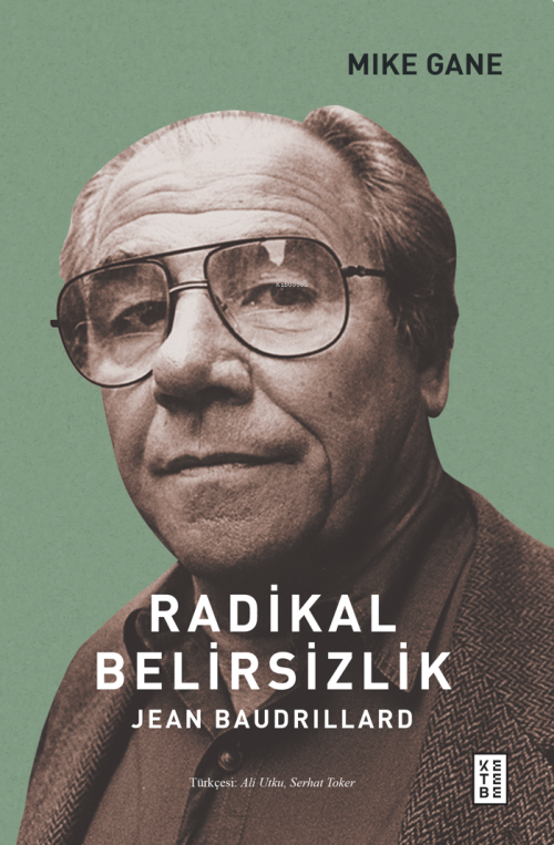 Radikal Belirsizlik ;Jean Baudrillard - Mike Gain | Yeni ve İkinci El 