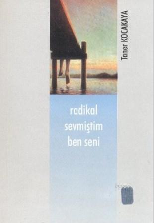 Radikal Sevmiştim Ben Seni - TANER KOCAKAYA | Yeni ve İkinci El Ucuz K