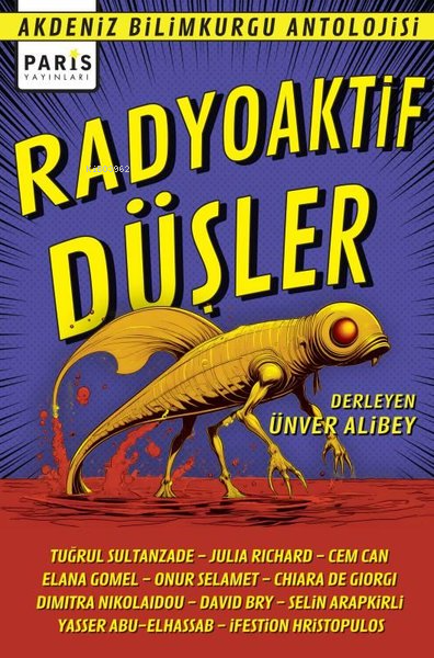 Radyoaktif Düşler - Akdeniz Bilimkurgu Antolojisi - Ünver Alibey | Yen