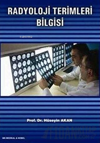 Radyoloji Terimleri Bilgisi - Hüseyin Akan | Yeni ve İkinci El Ucuz Ki