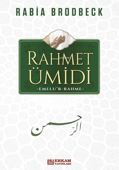 Rahmet Ümidi - Rabia Brodbeck | Yeni ve İkinci El Ucuz Kitabın Adresi