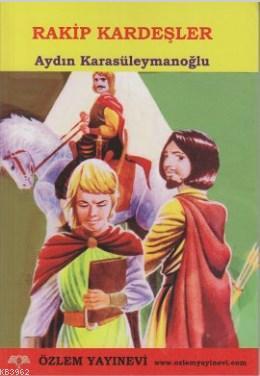 Rakip Kardeşler - Aydın Karasüleymanoğlu | Yeni ve İkinci El Ucuz Kita