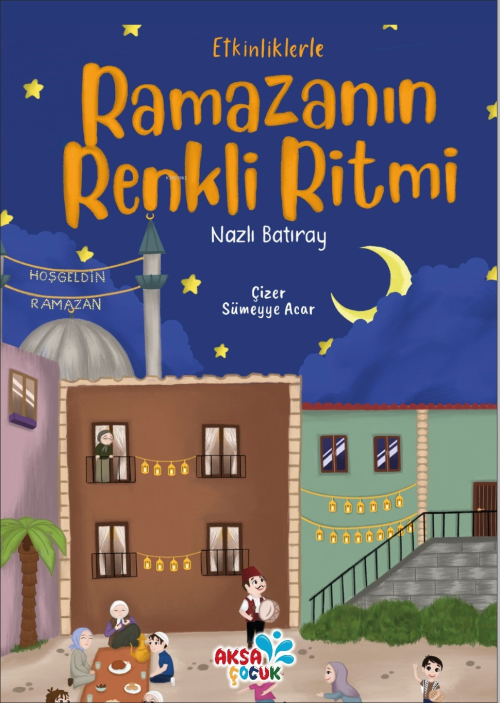 Ramazanın Renkli Ritmi - Nazlı Batıray | Yeni ve İkinci El Ucuz Kitabı