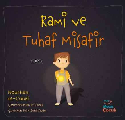 Rami ve Tuhaf Misafir - Nourhan el-Cundi | Yeni ve İkinci El Ucuz Kita