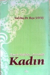 Râşid Halifeler Devrinde Kadın - Rıza Savaş | Yeni ve İkinci El Ucuz K