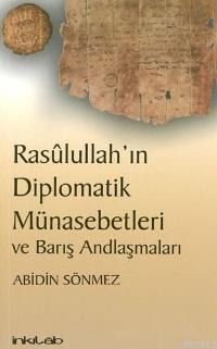 Rasulullahın Diplomatik Münasebetleri ve Barış Andlaşmaları - Abidin 