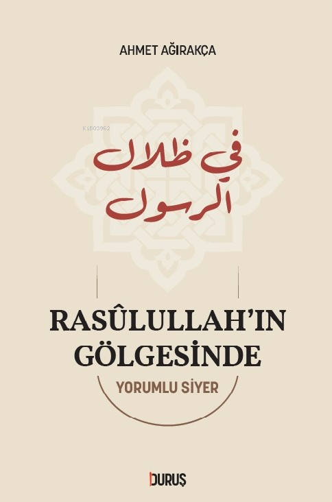 Rasulullah'ın Gölgesinde - Ahmet Ağırakça | Yeni ve İkinci El Ucuz Kit