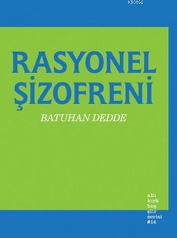 Rasyonel Şizofreni - Batuhan Dedde | Yeni ve İkinci El Ucuz Kitabın Ad