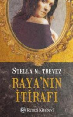 Rayanın İtirafı - Stella M. Trevez | Yeni ve İkinci El Ucuz Kitabın Ad