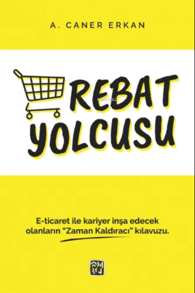 Rebat Yolcusu - A. Caner Erkan | Yeni ve İkinci El Ucuz Kitabın Adresi