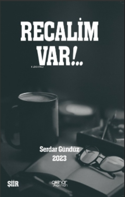 Recalim var - Serdar Gündüz | Yeni ve İkinci El Ucuz Kitabın Adresi