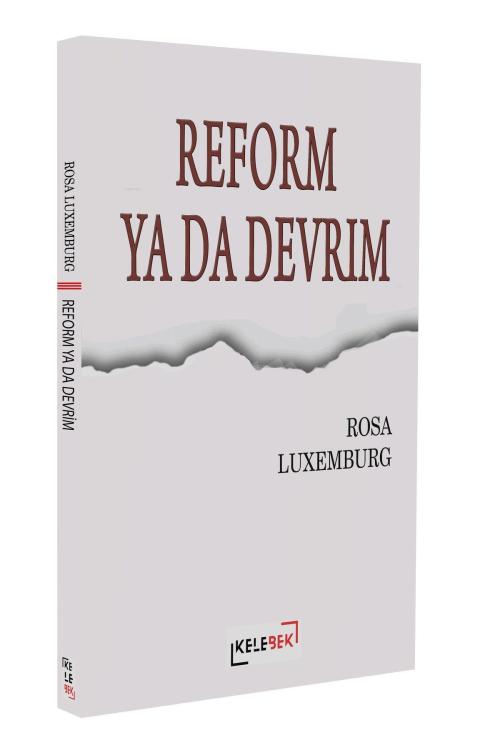 Reform Ya Da Devrim - Rosa Luxemburg | Yeni ve İkinci El Ucuz Kitabın 