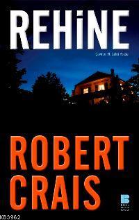 Rehine - Robert Crais | Yeni ve İkinci El Ucuz Kitabın Adresi