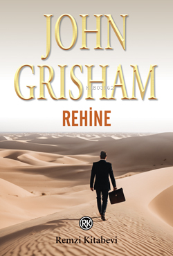 Rehine - John Grisham | Yeni ve İkinci El Ucuz Kitabın Adresi