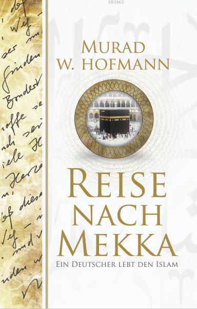 Reise Nach Mekka - Murad Wilfried Hofmann | Yeni ve İkinci El Ucuz Kit