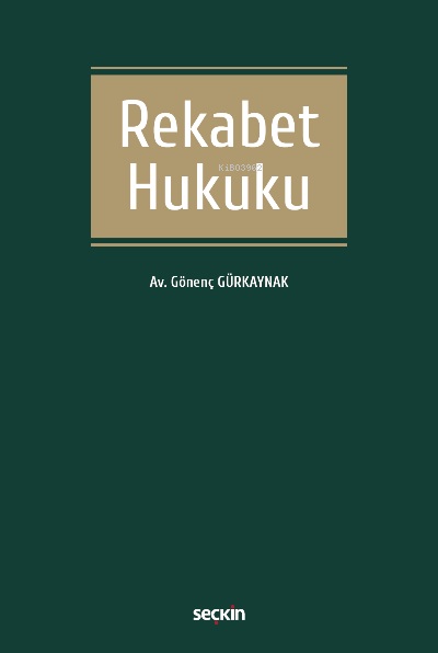 Rekabet Hukuku - Gönenç Gürkaynak | Yeni ve İkinci El Ucuz Kitabın Adr