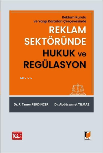 Reklam Sektöründe Hukuk ve Regülasyon - Tamer Pekdinçer | Yeni ve İkin