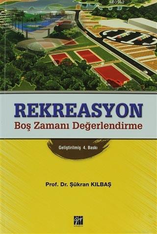 Rekreasyon - Şükran Kılbaş Köktaş | Yeni ve İkinci El Ucuz Kitabın Adr