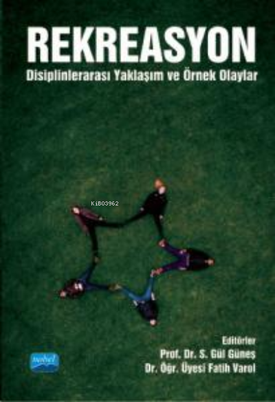 Rekreasyon ; (Disiplinlerarası Yaklaşım ve Örnek Olaylar) - Fatih Varo