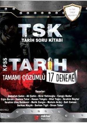 Rektör 2017 KPSS TSK Tarih Tamamı Çözümlü 17 Deneme - Kolektif | Yeni 