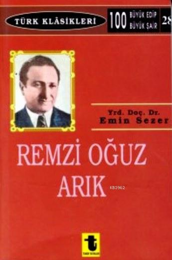 Remzi Oğuz Arık - Emin Sezer | Yeni ve İkinci El Ucuz Kitabın Adresi