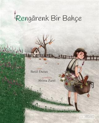 Rengarenk Bir Bahçe (Ciltli) - Betül Duran | Yeni ve İkinci El Ucuz Ki