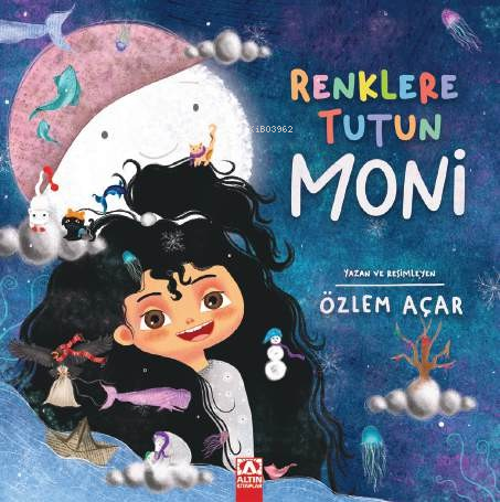 Renklere Tutun Moni - Özlem Açar | Yeni ve İkinci El Ucuz Kitabın Adre