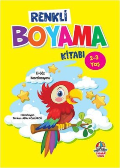 Renkli Boyama Kitabı 2-3 Yaş - Türkan Ada Kömürcü | Yeni ve İkinci El 