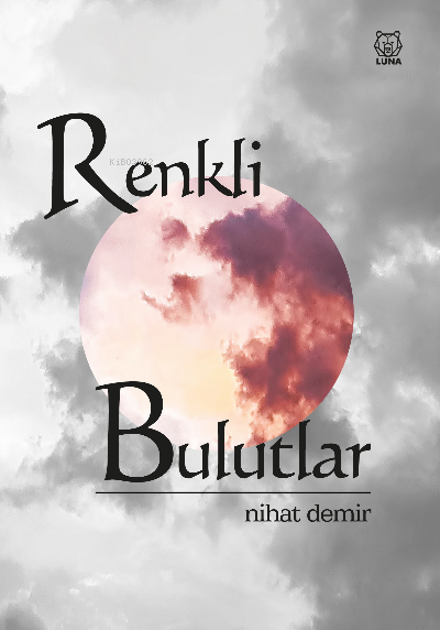 Renkli Bulutlar - Nihat Demir | Yeni ve İkinci El Ucuz Kitabın Adresi