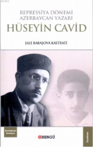 Repressiya Dönemi Azerbaycan Yazarı Hüseyin Cavid - Jale Babaşova Kast