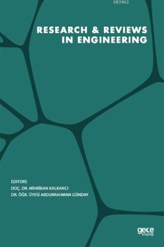 Research & Reviews in Engineering - Mihriban Kalkancı | Yeni ve İkinci