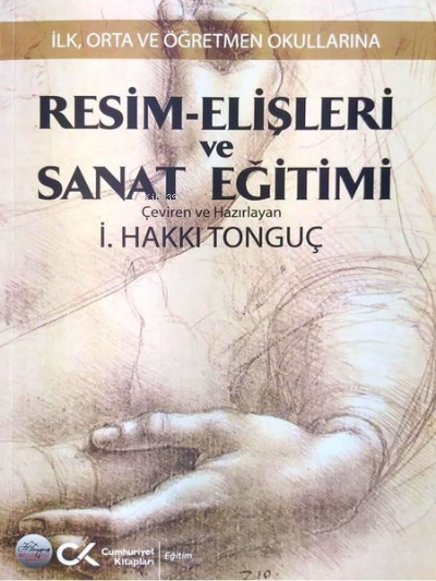 Resim - Elişleri ve Sanat Eğitimi - İlk Orta ve Öğretmen Okullarına - 