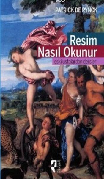 Resim Nasıl Okunur - Patrick De Rynck | Yeni ve İkinci El Ucuz Kitabın