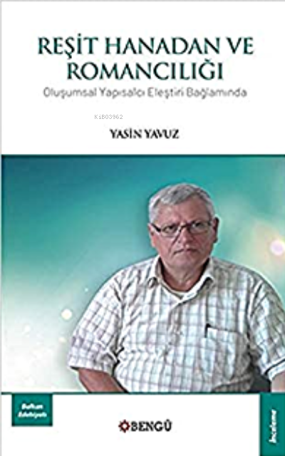 Reşit Hanadan ve Romancılığı - Yasin Yavuz | Yeni ve İkinci El Ucuz Ki