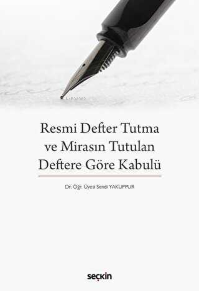 Resmi Defter Tutma ve Mirasın Tutulan Deftere Göre Kabulü - Sendi Yaku