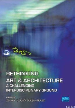 Rethinking Art And Architecture - Zeynep Uludağ | Yeni ve İkinci El Uc