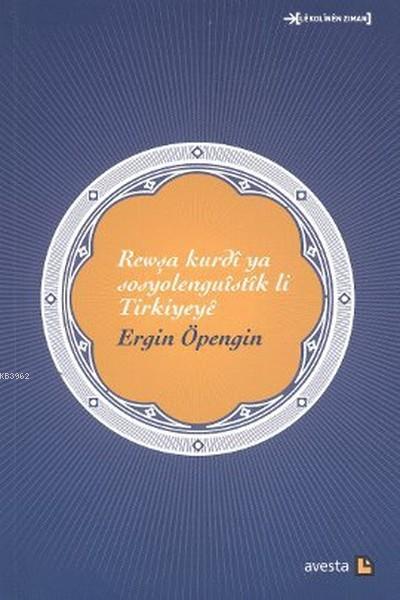 Rewşa Kurdi Ya Sosyolenguistik li Türkiyeye - Ergin Öpengin | Yeni ve 