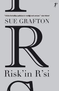 Risk'in R'si - Sue Grafton | Yeni ve İkinci El Ucuz Kitabın Adresi