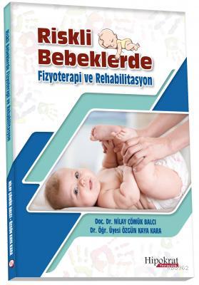 Riskli Bebeklerde Fizyoterapi ve Rehabilitasyon - Özgün Kaya Kara | Ye