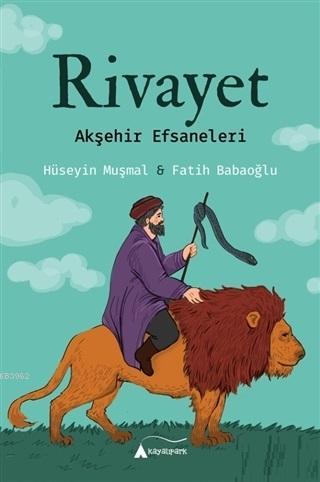 Rivayet - Akşehir Efsaneleri - Hüseyin Muşmal | Yeni ve İkinci El Ucuz