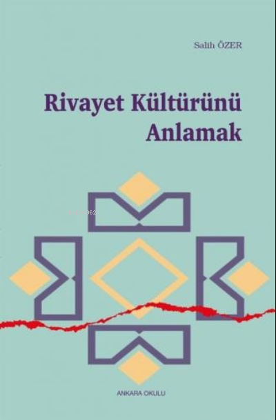 Rivayet Kültürünü Anlamak - Salih Özer | Yeni ve İkinci El Ucuz Kitabı