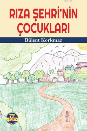 Rıza Şehri'nin Çocukları - Bülent Korkmaz | Yeni ve İkinci El Ucuz Kit