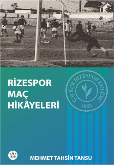 Rizespor Maç Hikâyeleri - Mehmet Tahsin Tansu | Yeni ve İkinci El Ucuz