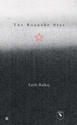 Roanake Star - Fatih Balkış | Yeni ve İkinci El Ucuz Kitabın Adresi