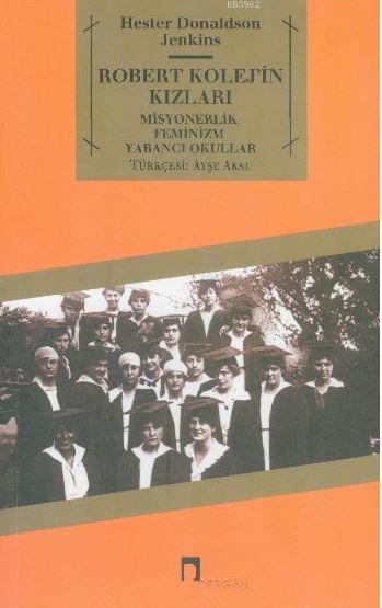 Robert Kolej'in Kızları - Hester Donaldson Jenkins | Yeni ve İkinci El