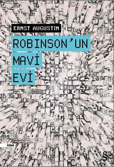 Robinson'un Mavi Evi - Ernst Augustin | Yeni ve İkinci El Ucuz Kitabın