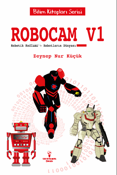 Robocam_V1 / Robotik Kodlama – Robotların Dünyası - Zeynep Nur Küçük |